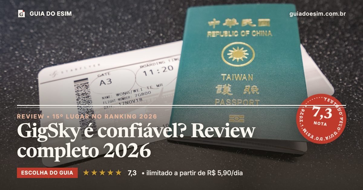 GigSky é confiável? Review completo 2026: análise do Guia do eSIM, nota 7,3