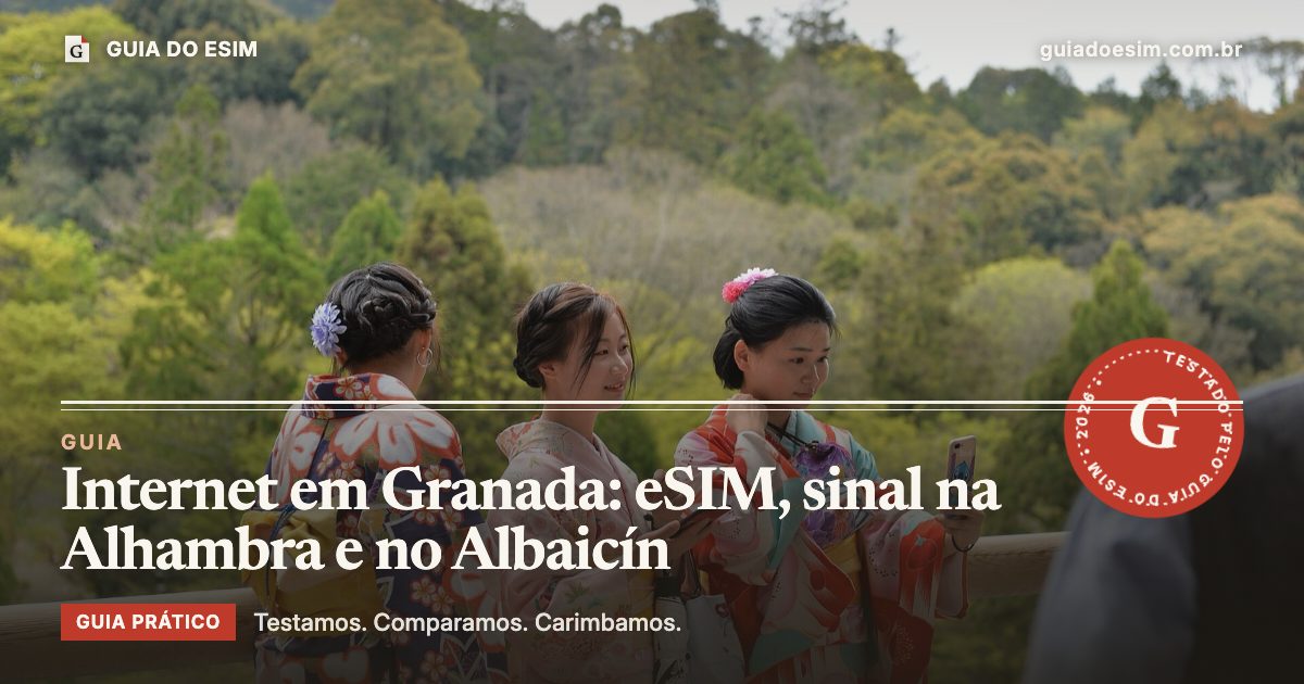 Internet em Granada: eSIM, sinal na Alhambra e no Albaicín: guia prático do Guia do eSIM