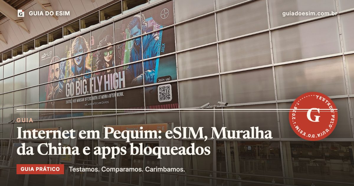 Internet em Pequim: eSIM, Muralha da China e apps bloqueados: guia prático do Guia do eSIM