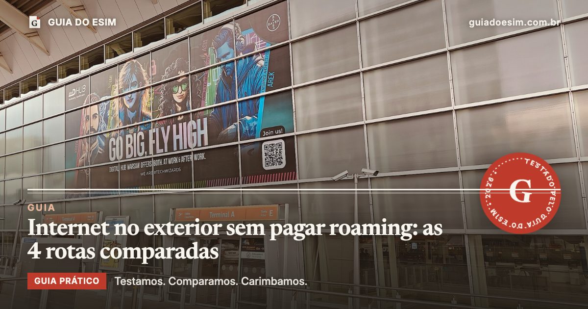 Internet no exterior sem pagar roaming: as 4 rotas comparadas: guia prático do Guia do eSIM