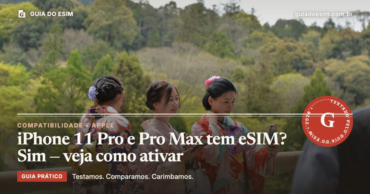 iPhone 11 Pro e Pro Max tem eSIM? Sim — veja como ativar: guia prático do Guia do eSIM