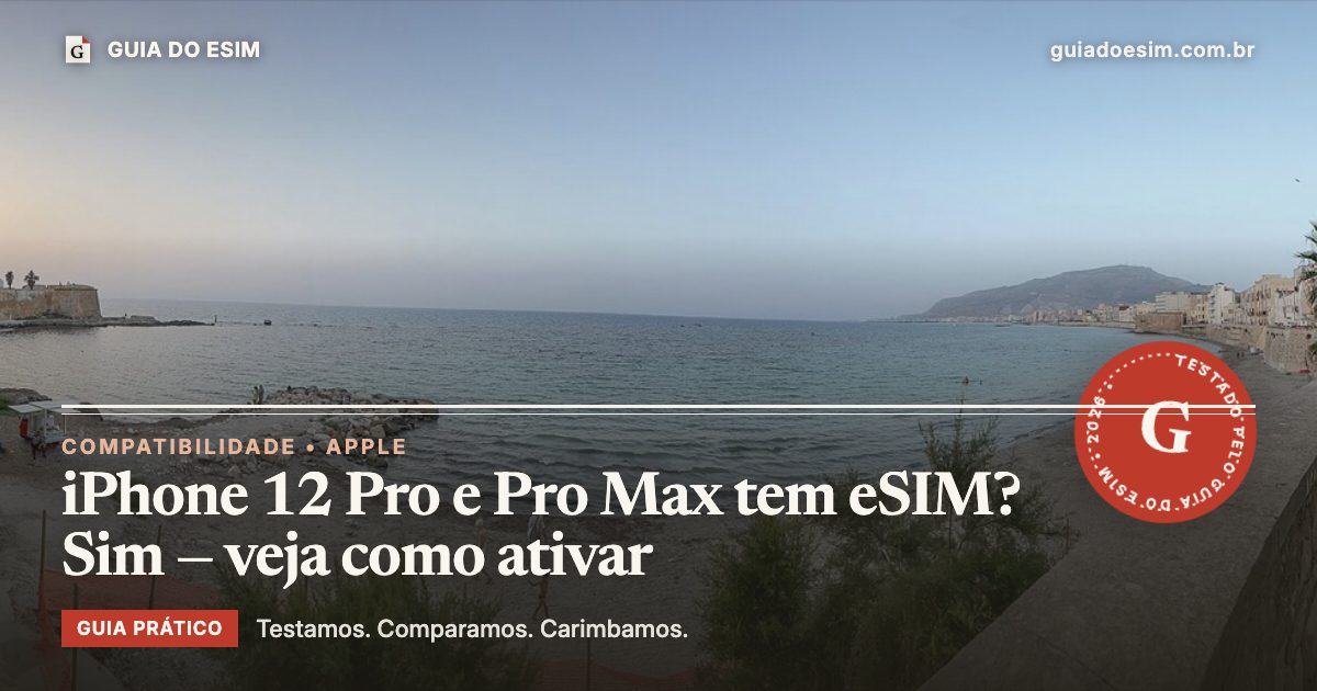 iPhone 12 Pro e Pro Max tem eSIM? Sim — veja como ativar: guia prático do Guia do eSIM