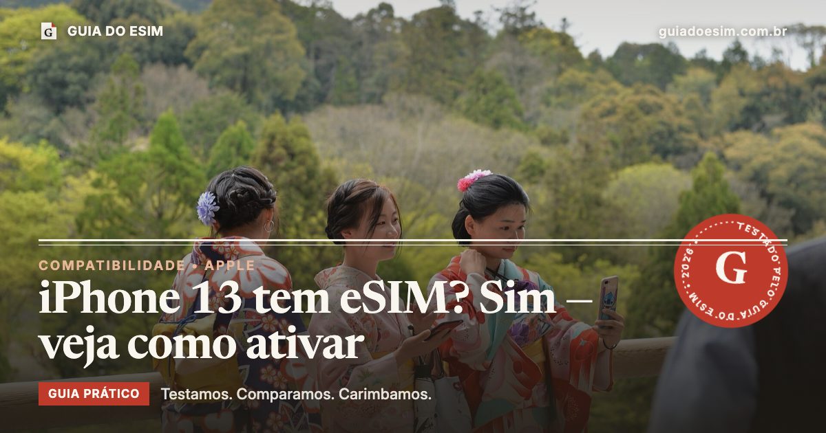iPhone 13 tem eSIM? Sim — veja como ativar: guia prático do Guia do eSIM