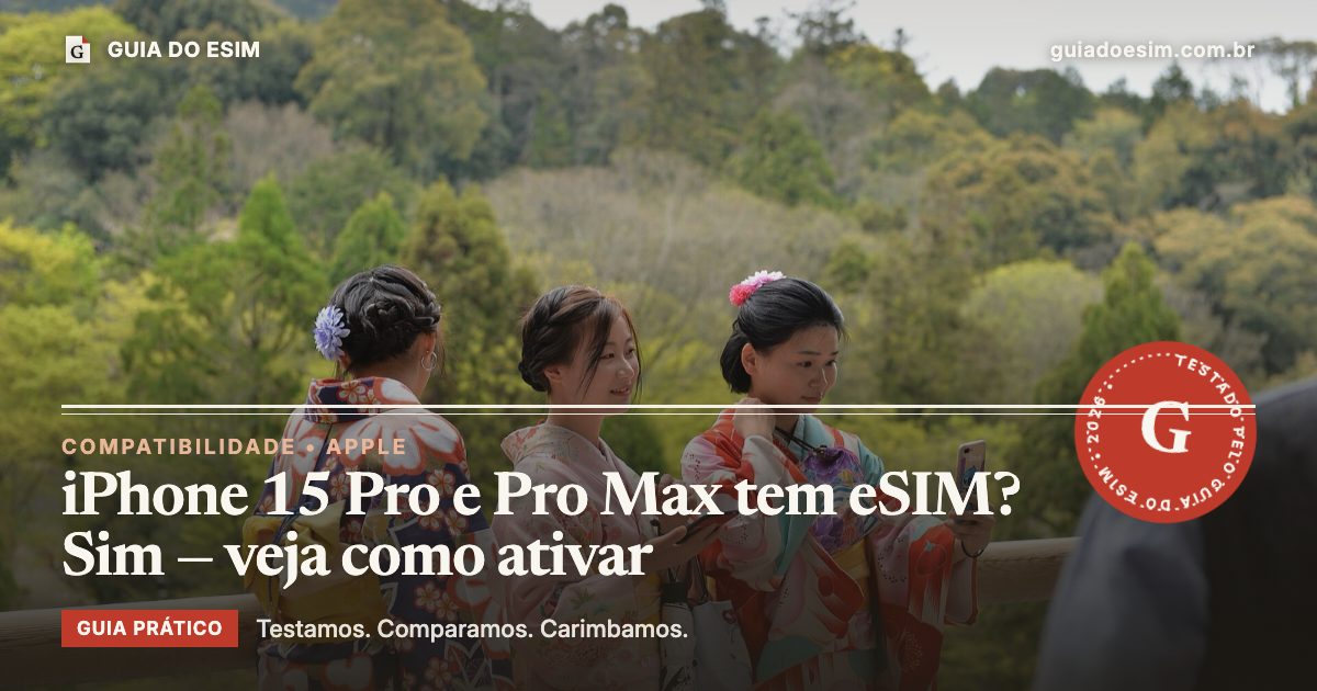 iPhone 15 Pro e Pro Max tem eSIM? Sim — veja como ativar: guia prático do Guia do eSIM