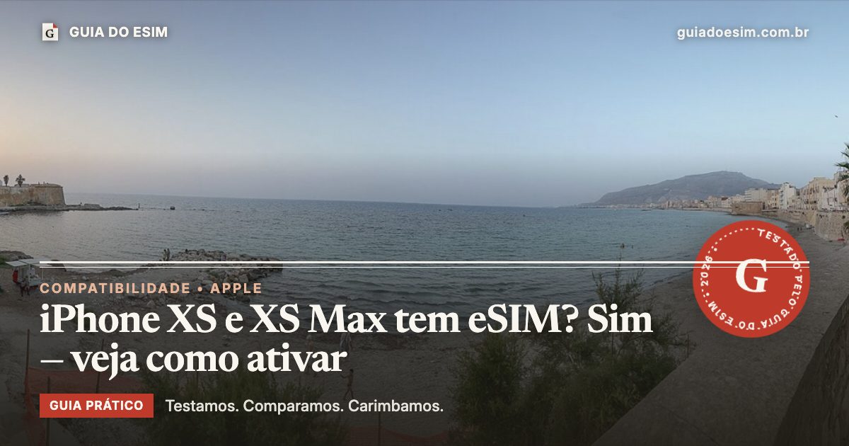 iPhone XS e XS Max tem eSIM? Sim — veja como ativar: guia prático do Guia do eSIM