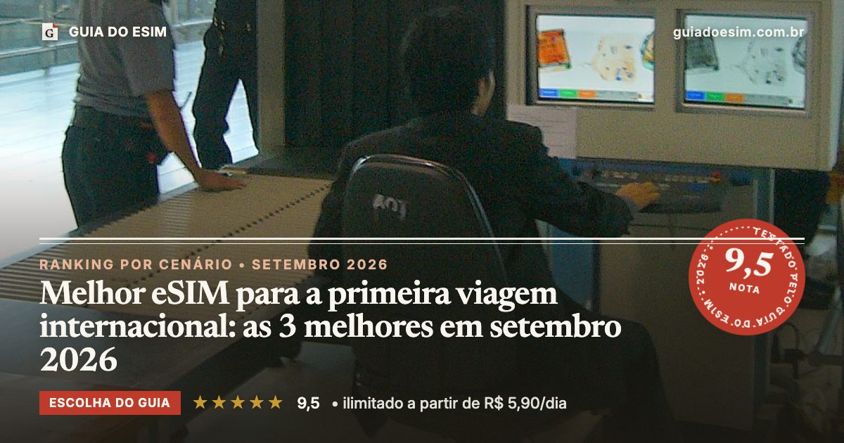 Melhor eSIM para a primeira viagem internacional: as 3 melhores em setembro 2026: análise do Guia do eSIM, nota 9,5
