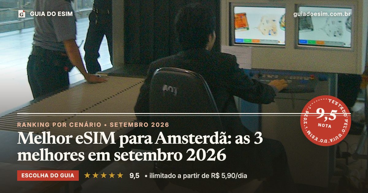 Melhor eSIM para Amsterdã: as 3 melhores em setembro 2026: análise do Guia do eSIM, nota 9,5