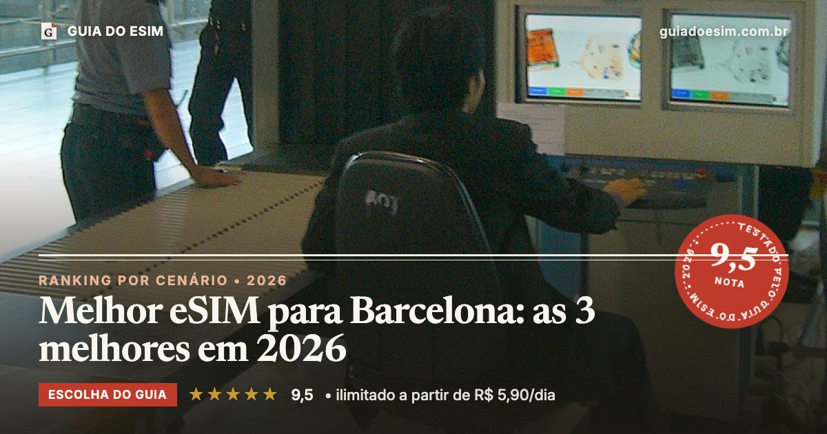 Melhor eSIM para Barcelona: as 3 melhores em 2026: análise do Guia do eSIM, nota 9,5