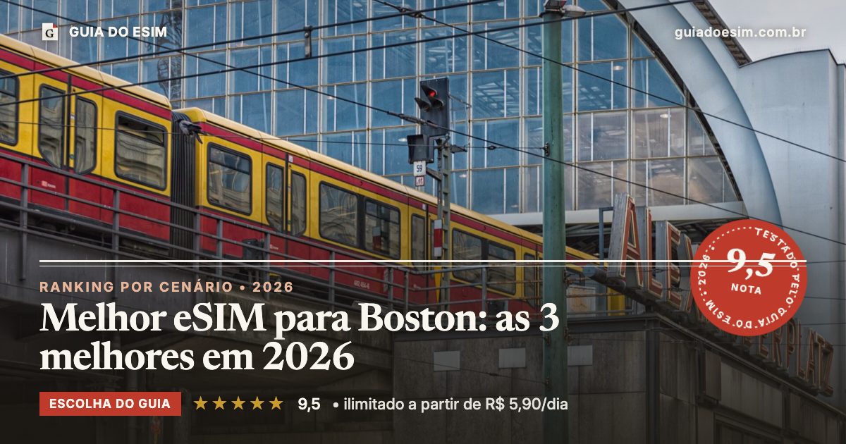 Melhor eSIM para Boston: as 3 melhores em 2026: análise do Guia do eSIM, nota 9,5