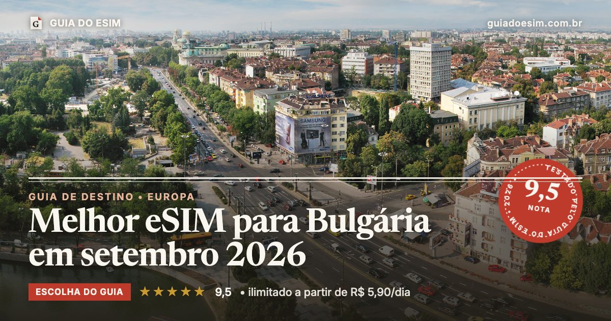 Melhor eSIM para Bulgária em setembro 2026: análise do Guia do eSIM, nota 9,5
