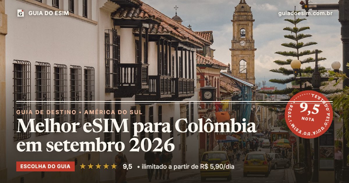 Melhor eSIM para Colômbia em setembro 2026: análise do Guia do eSIM, nota 9,5