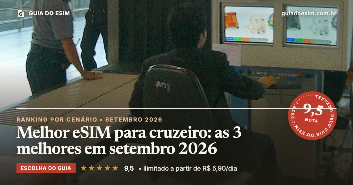 Melhor eSIM para cruzeiro: as 3 melhores em setembro 2026: análise do Guia do eSIM, nota 9,5
