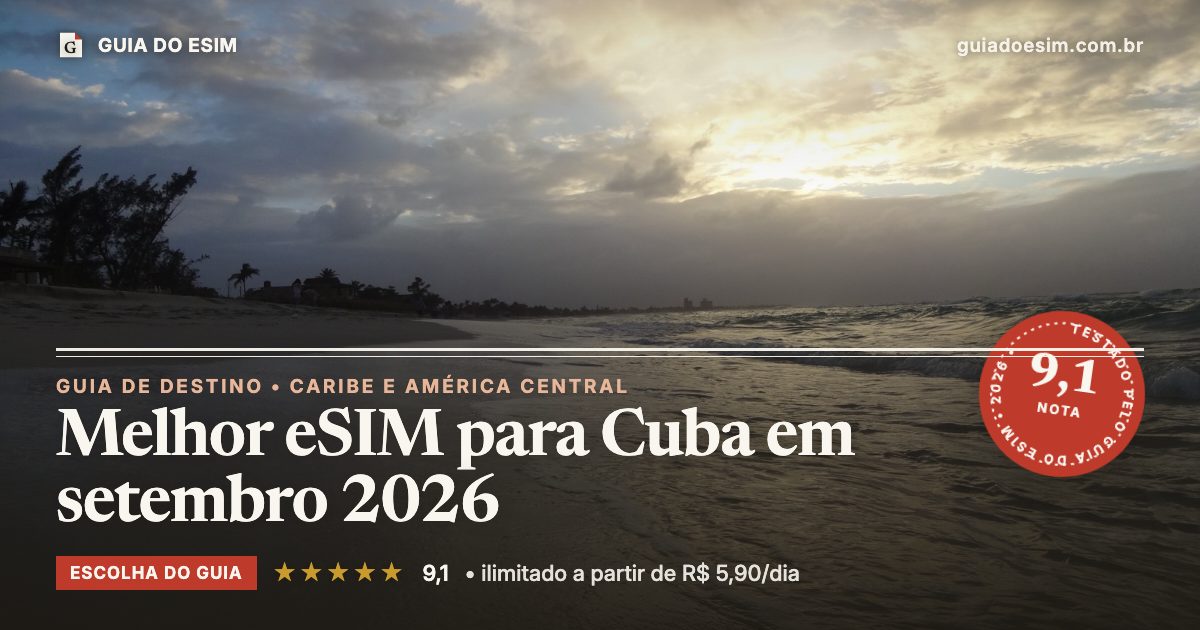 Melhor eSIM para Cuba em setembro 2026: análise do Guia do eSIM, nota 9,1