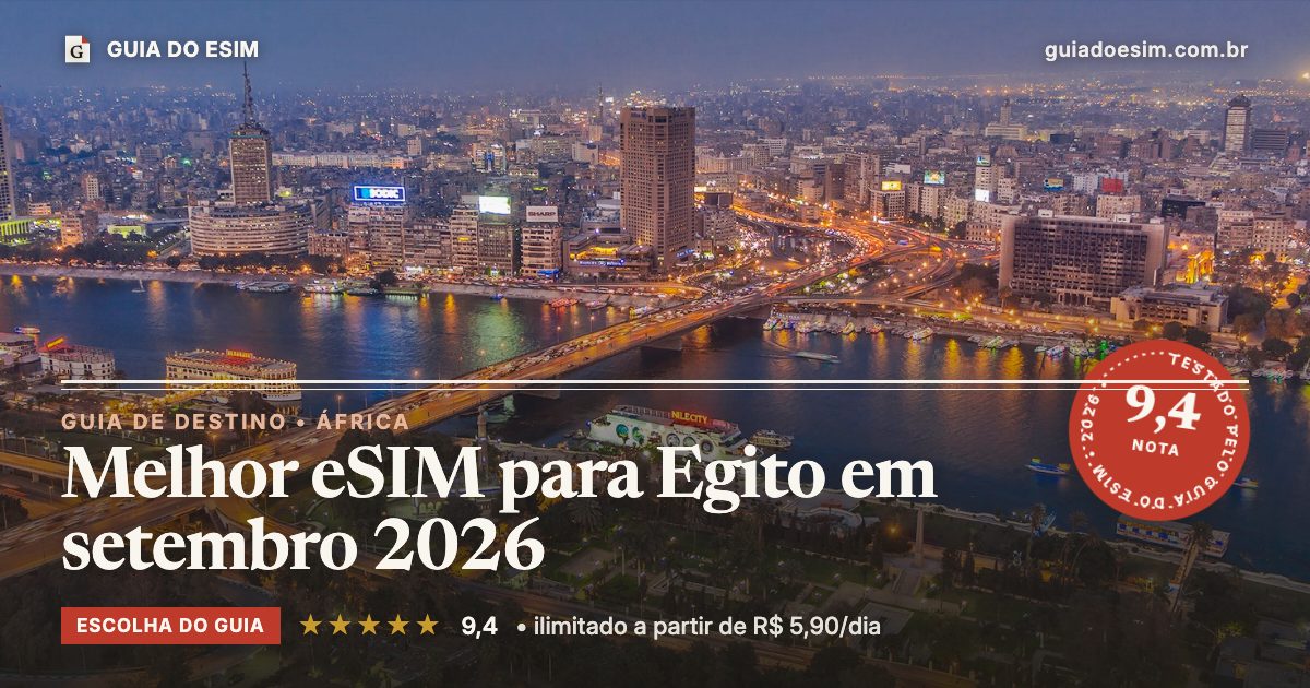 Melhor eSIM para Egito em setembro 2026: análise do Guia do eSIM, nota 9,4
