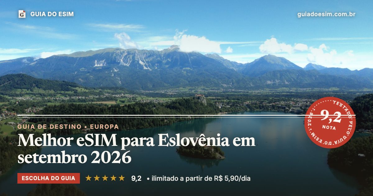 Melhor eSIM para Eslovênia em setembro 2026: análise do Guia do eSIM, nota 9,2
