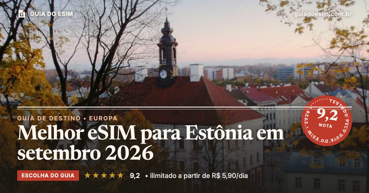 Melhor eSIM para Estônia em setembro 2026: análise do Guia do eSIM, nota 9,2