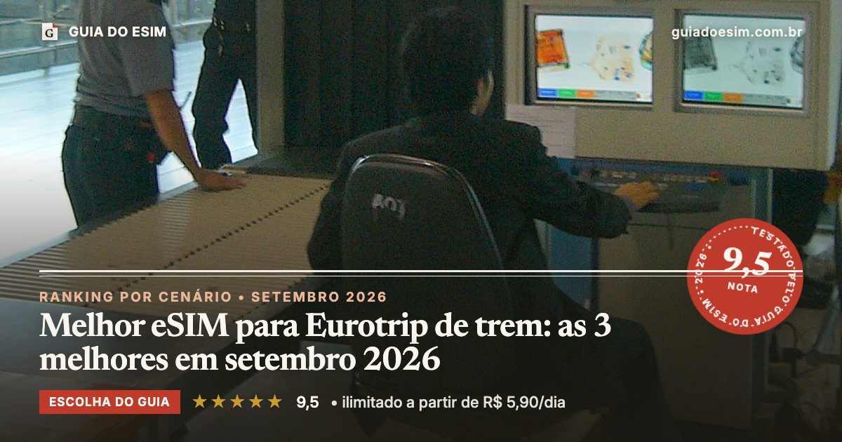 Melhor eSIM para Eurotrip de trem: as 3 melhores em setembro 2026: análise do Guia do eSIM, nota 9,5