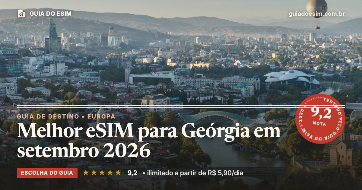 Melhor eSIM para Geórgia em setembro 2026: análise do Guia do eSIM, nota 9,2