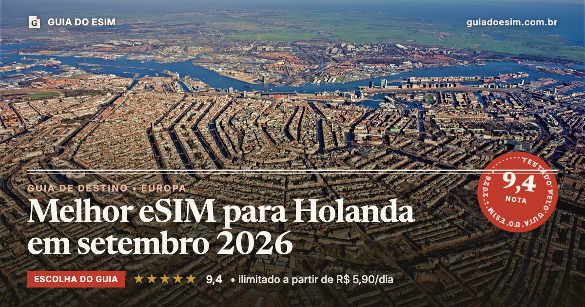 Melhor eSIM para Holanda em setembro 2026: análise do Guia do eSIM, nota 9,4