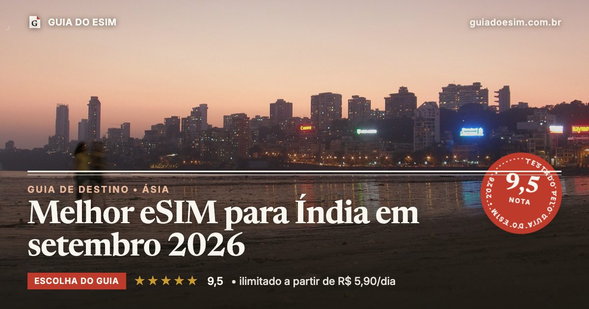 Melhor eSIM para Índia em setembro 2026: análise do Guia do eSIM, nota 9,5
