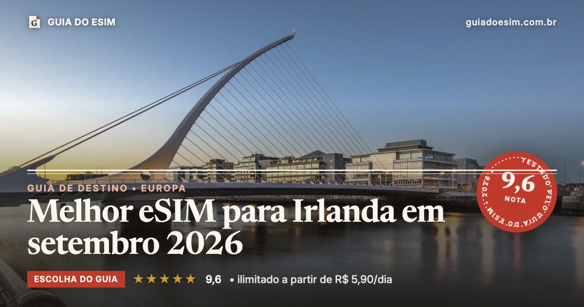 Melhor eSIM para Irlanda em setembro 2026: análise do Guia do eSIM, nota 9,6