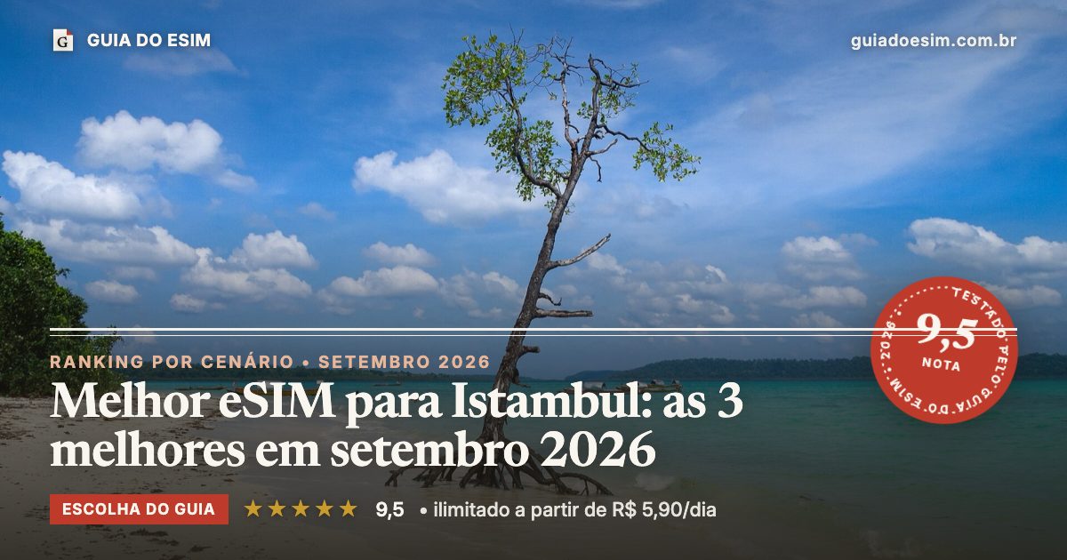 Melhor eSIM para Istambul: as 3 melhores em setembro 2026: análise do Guia do eSIM, nota 9,5