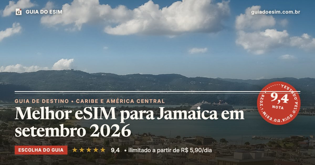 Melhor eSIM para Jamaica em setembro 2026: análise do Guia do eSIM, nota 9,4