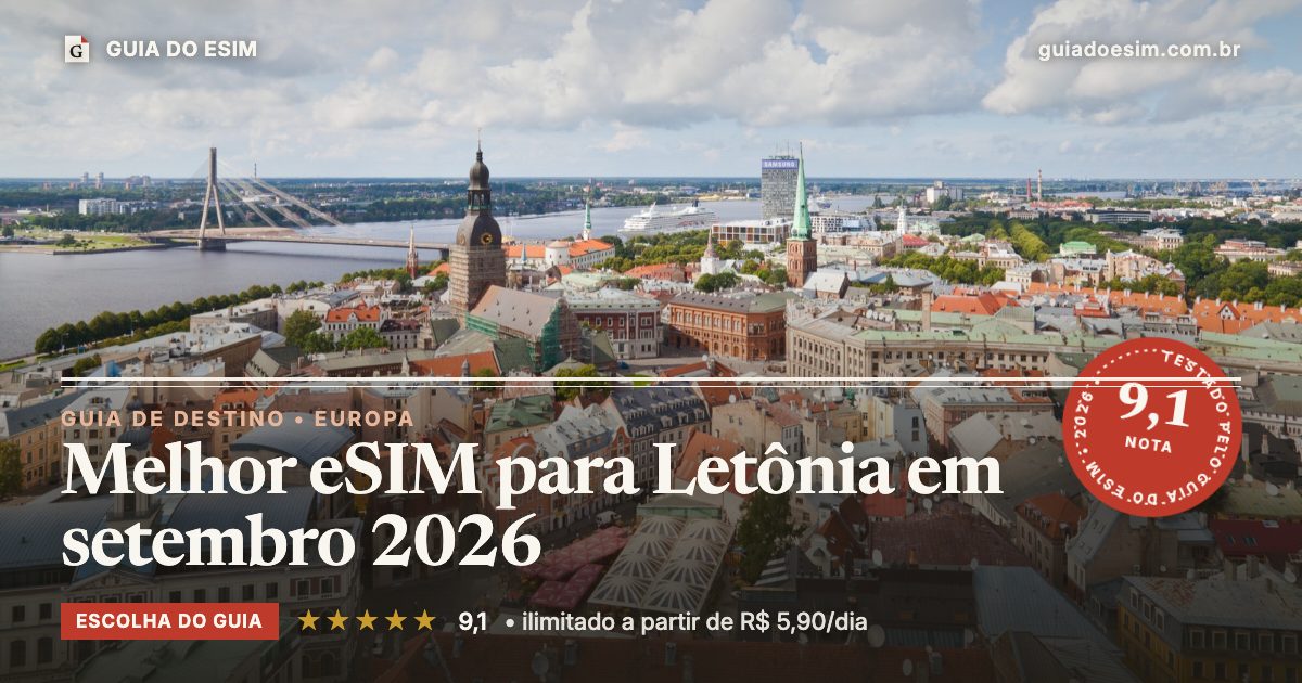 Melhor eSIM para Letônia em setembro 2026: análise do Guia do eSIM, nota 9,1