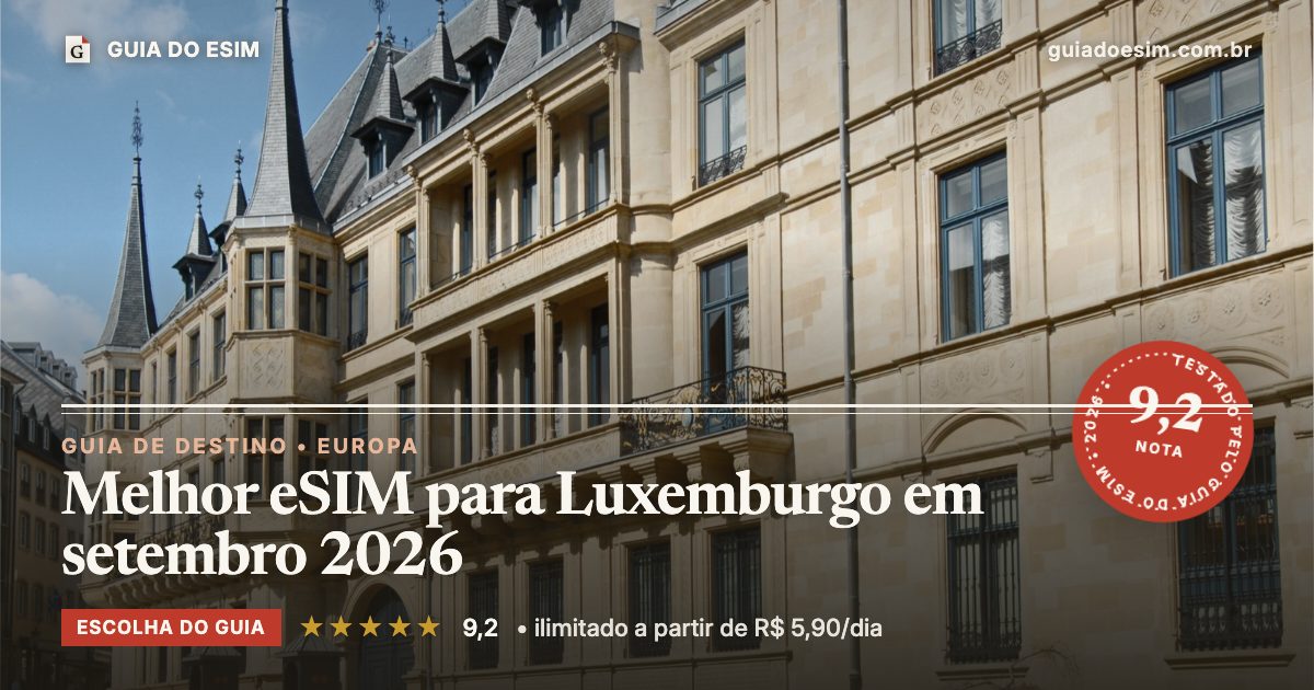 Melhor eSIM para Luxemburgo em setembro 2026: análise do Guia do eSIM, nota 9,2