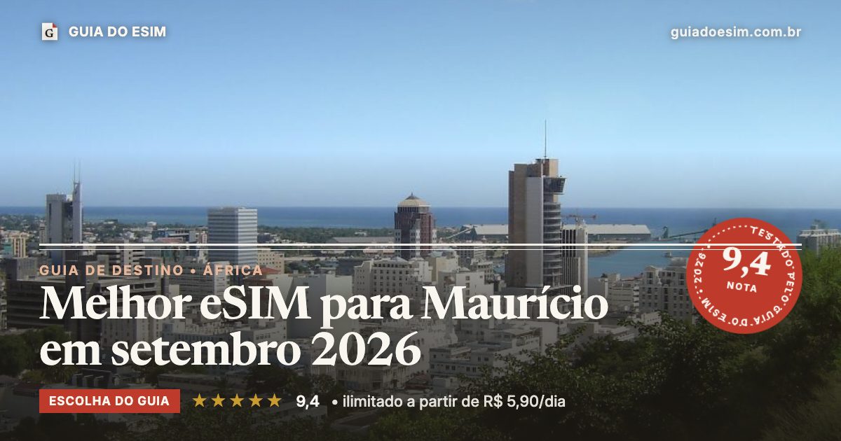 Melhor eSIM para Maurício em setembro 2026: análise do Guia do eSIM, nota 9,4