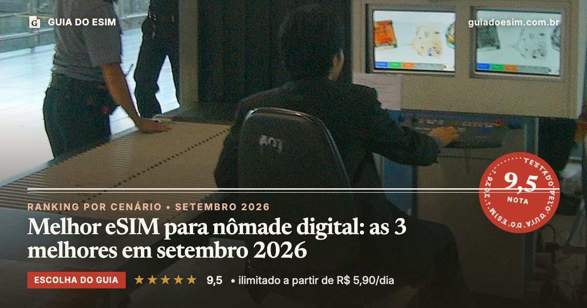 Melhor eSIM para nômade digital: as 3 melhores em setembro 2026: análise do Guia do eSIM, nota 9,5
