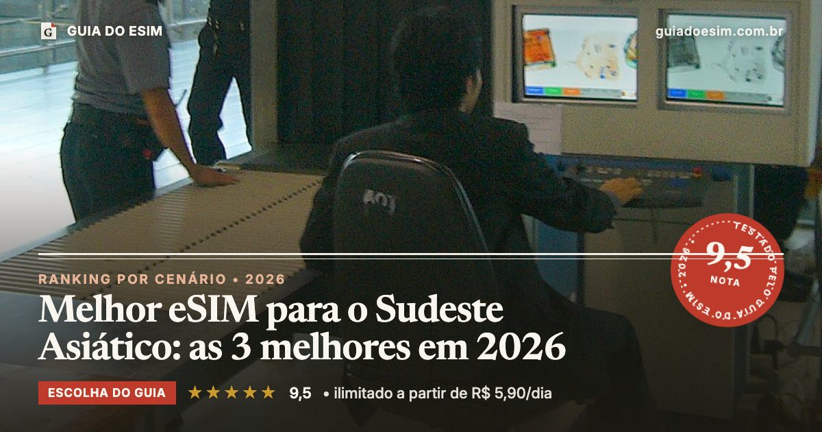 Melhor eSIM para o Sudeste Asiático: as 3 melhores em 2026: análise do Guia do eSIM, nota 9,5