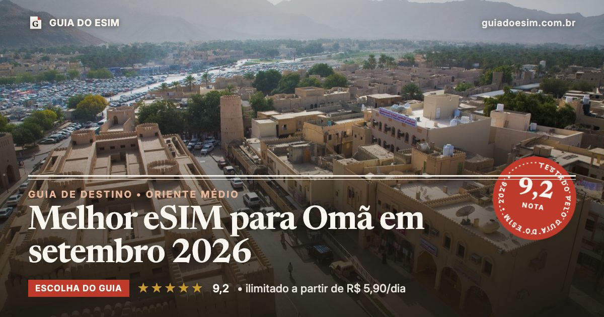 Melhor eSIM para Omã em setembro 2026: análise do Guia do eSIM, nota 9,2