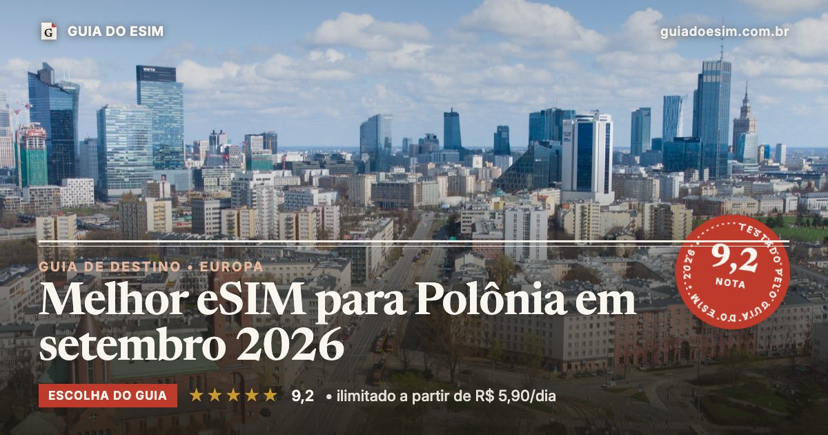 Melhor eSIM para Polônia em setembro 2026: análise do Guia do eSIM, nota 9,2