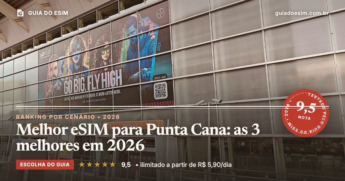 Melhor eSIM para Punta Cana: as 3 melhores em 2026: análise do Guia do eSIM, nota 9,5