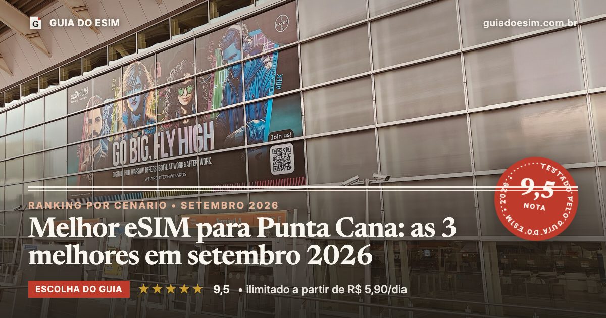 Melhor eSIM para Punta Cana: as 3 melhores em setembro 2026: análise do Guia do eSIM, nota 9,5