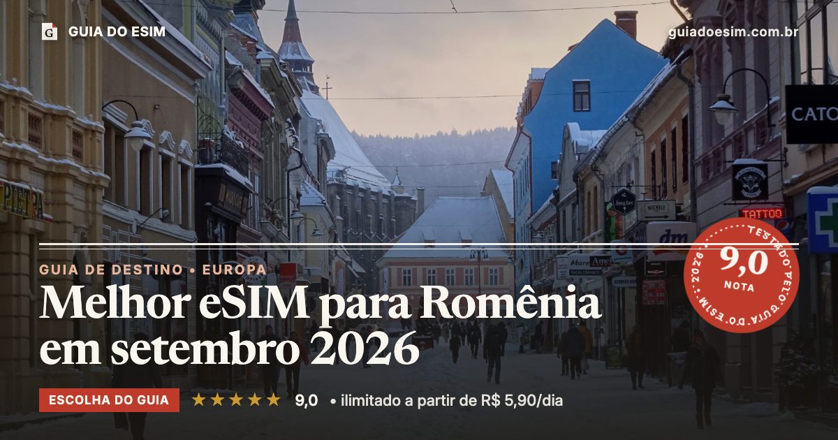 Melhor eSIM para Romênia em setembro 2026: análise do Guia do eSIM, nota 9,0