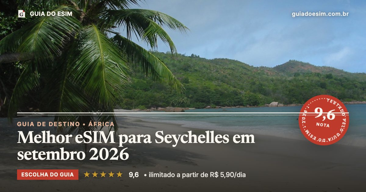 Melhor eSIM para Seychelles em setembro 2026: análise do Guia do eSIM, nota 9,6