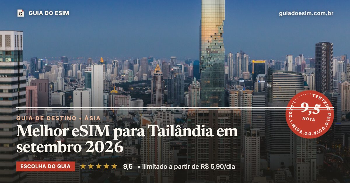 Melhor eSIM para Tailândia em setembro 2026: análise do Guia do eSIM, nota 9,5