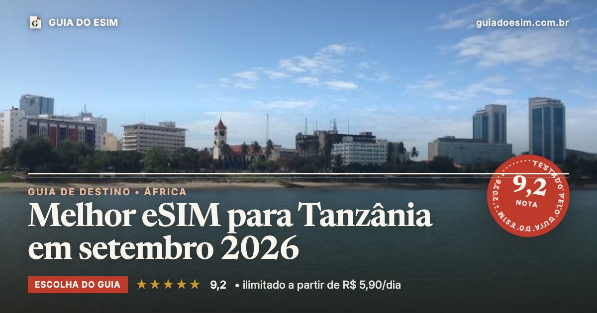 Melhor eSIM para Tanzânia em setembro 2026: análise do Guia do eSIM, nota 9,2