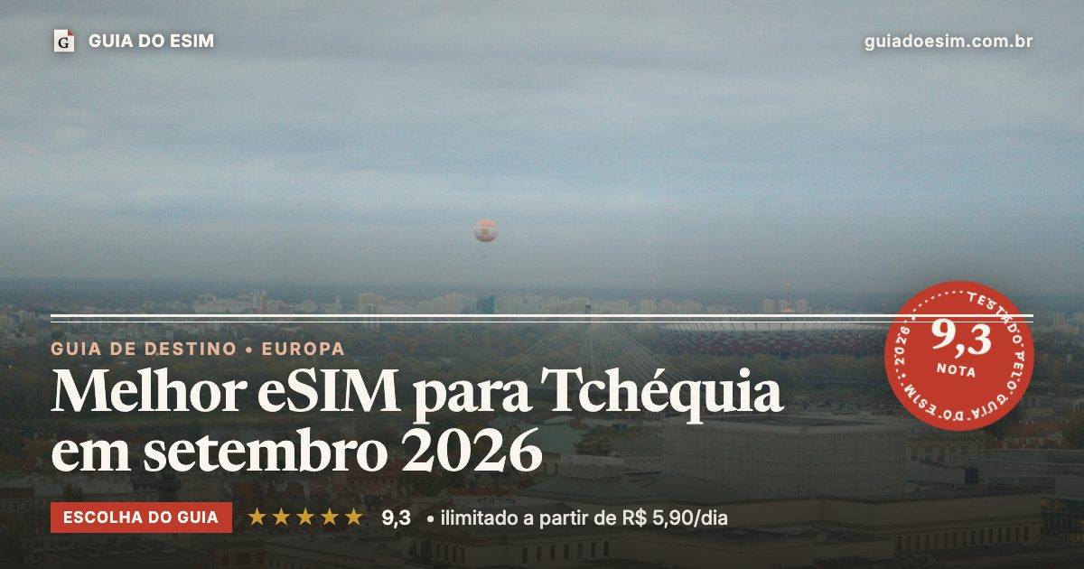 Melhor eSIM para Tchéquia em setembro 2026: análise do Guia do eSIM, nota 9,3
