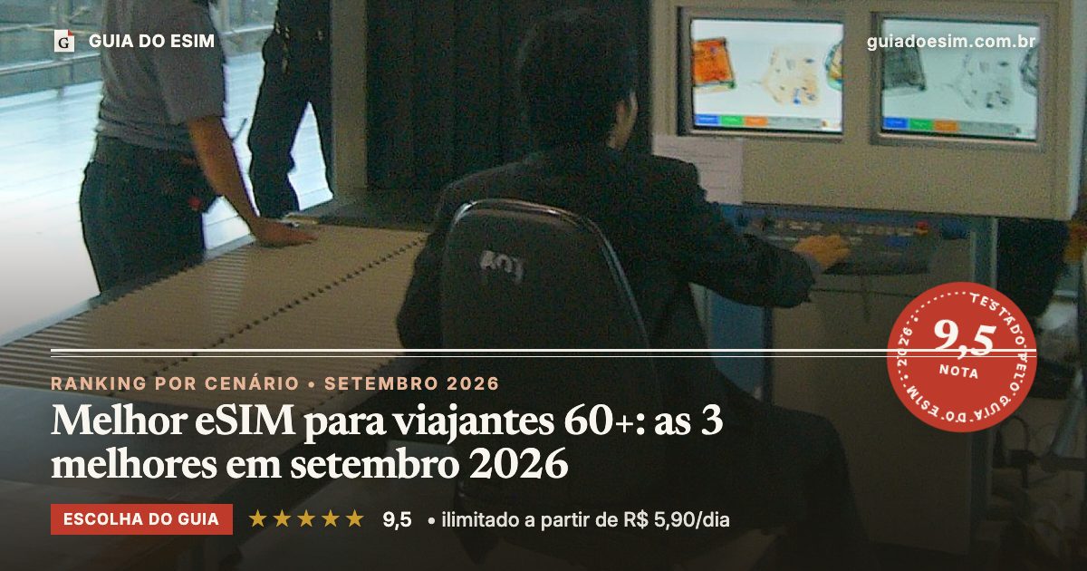 Melhor eSIM para viajantes 60+: as 3 melhores em setembro 2026: análise do Guia do eSIM, nota 9,5