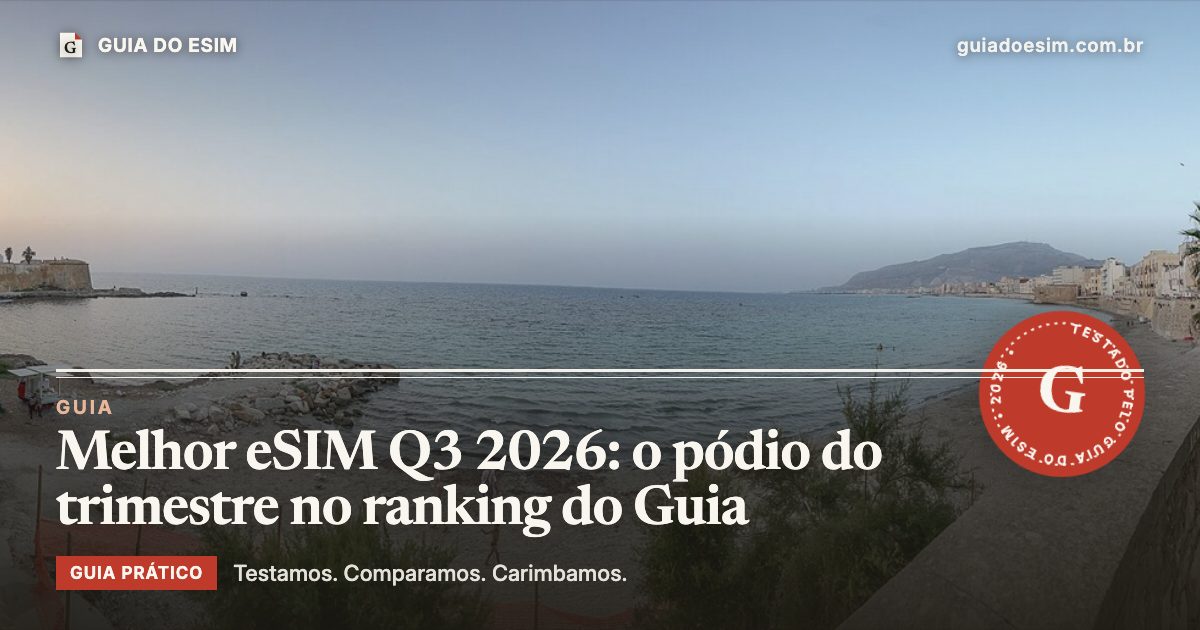 Melhor eSIM Q3 2026: o pódio do trimestre no ranking do Guia: guia prático do Guia do eSIM