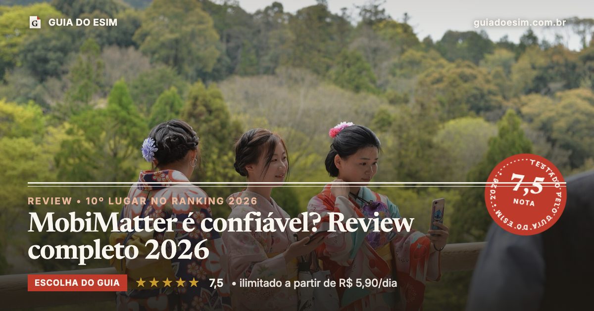 MobiMatter é confiável? Review completo 2026: análise do Guia do eSIM, nota 7,5