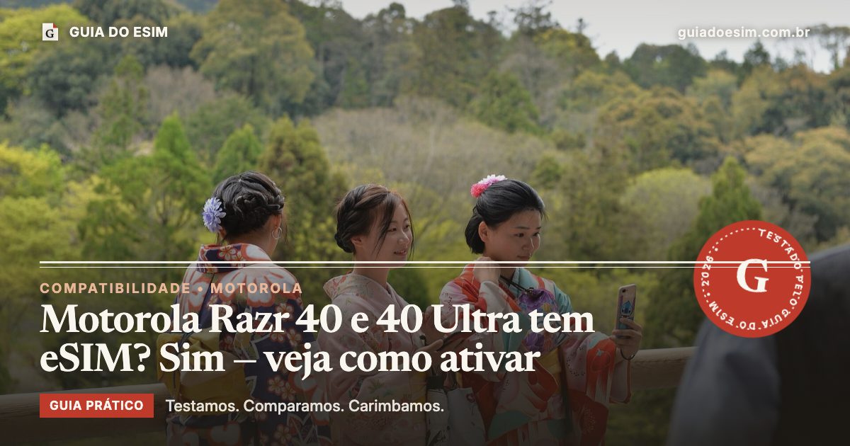 Motorola Razr 40 e 40 Ultra tem eSIM? Sim — veja como ativar: guia prático do Guia do eSIM