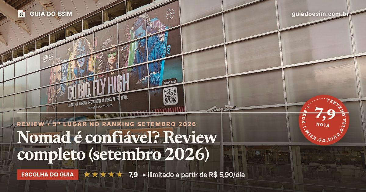 Nomad é confiável? Review completo (setembro 2026): análise do Guia do eSIM, nota 7,9