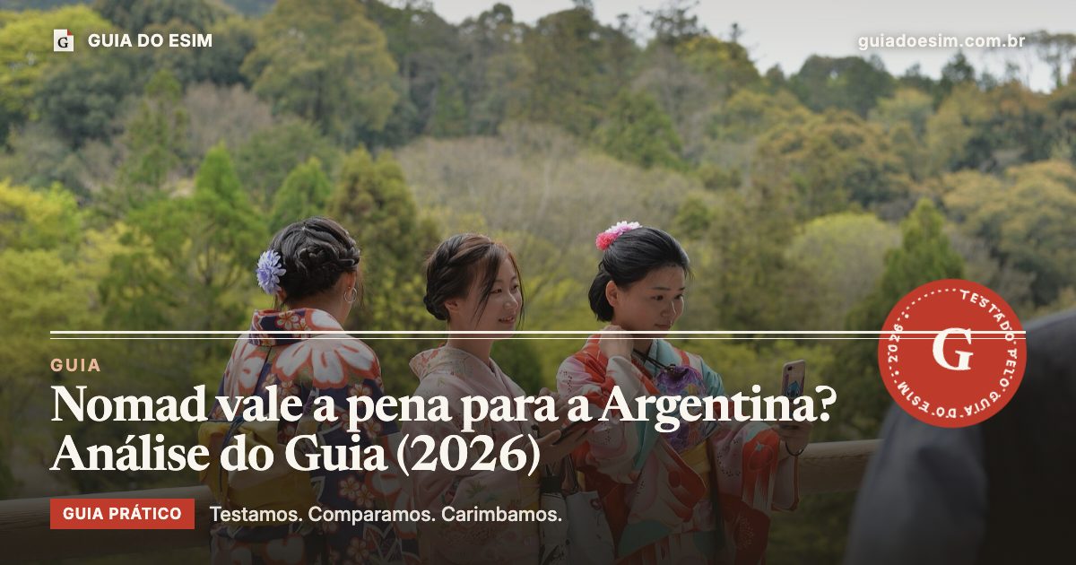Nomad vale a pena para a Argentina? Análise do Guia (2026): guia prático do Guia do eSIM