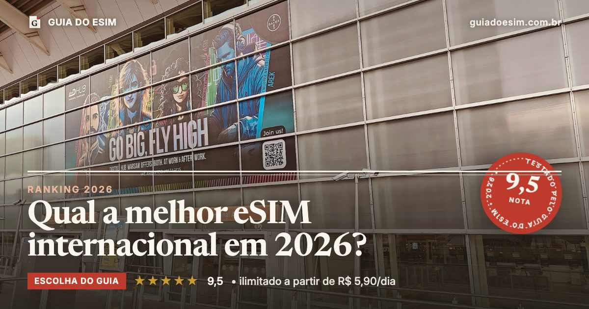 Qual a melhor eSIM internacional em 2026?: análise do Guia do eSIM, nota 9,5