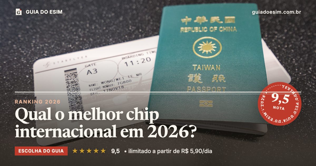 Qual o melhor chip internacional em 2026?: análise do Guia do eSIM, nota 9,5
