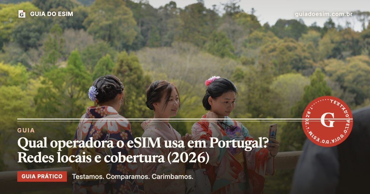 Qual operadora o eSIM usa em Portugal? Redes locais e cobertura (2026): guia prático do Guia do eSIM
